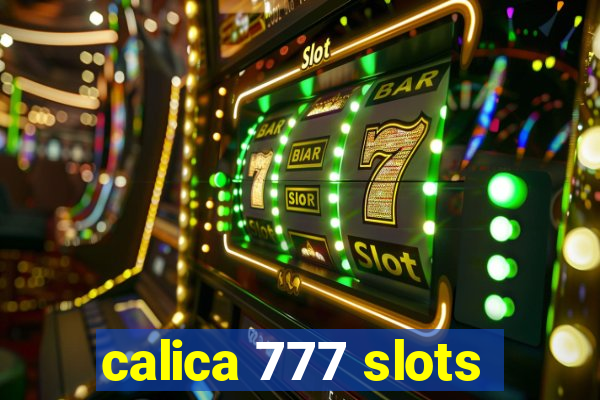 calica 777 slots